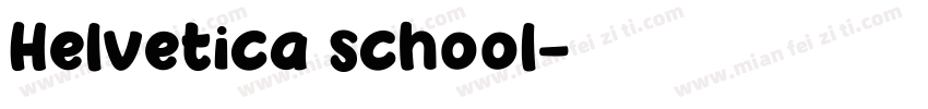 Helvetica school字体转换